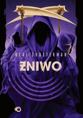 Żniwa śmierci T.3 Żniwo - Neal Shusterman