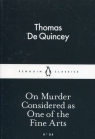 On Murder Considered as One of the Fine Arts De Quincey Thomas