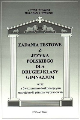 Zadania testowe z języka polskiego dla drugiej klasy gimnazjum