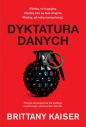 Dyktatura danych - Kaiser Brittany