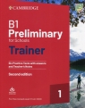 B1 Preliminary for Schools Trainer 1 for the Revised Exam from 2020 Six Practice Tests with Answers and Teacher's Notes with Downloadable Audio