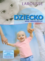 Dziecko Sześć pierwszych lat - <br />