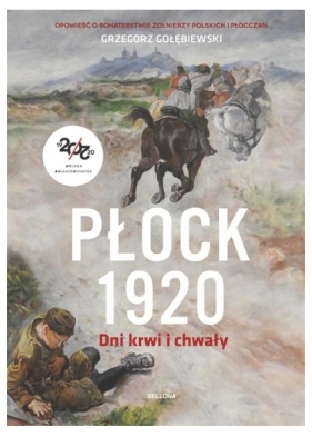 Płock 1920. Dni krwi i chwały - Gołębiewski Grzegorz