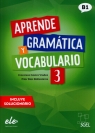 Aprende Gramatica y vocabulario 3 (B1) Castro Viúdez Francisca, Ballesteros Pilar Díaz