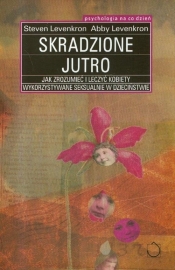 Skradzione jutro - Levenkron Steven, Levenkron Abby