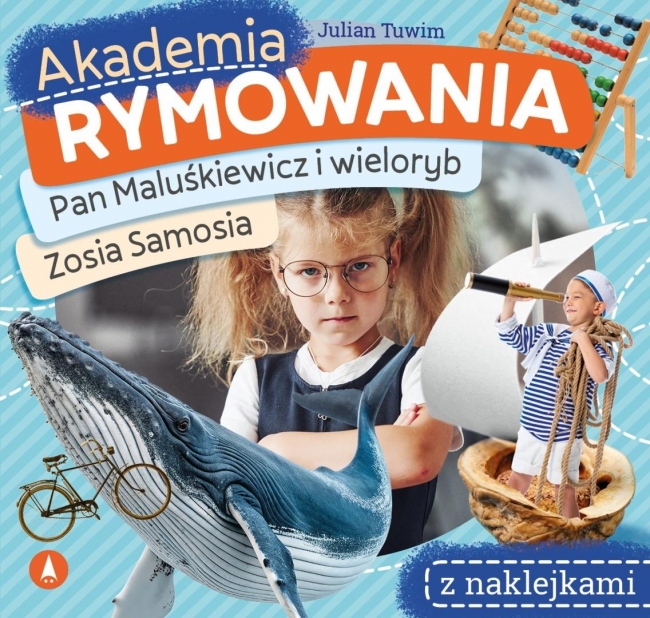 Akademia rymowania. Pan Maluśkiewicz i wieloryb. Zosia Samosia