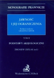 Jawność i jej ograniczenia Tom 2 Podstawy aksjologiczne - <br />