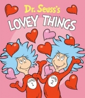 Dr. Seuss`s Lovey Things (Board book)