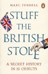 Stuff the British Stole Marc Fennell