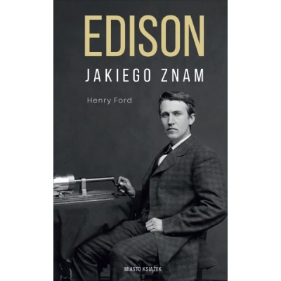 Edison jakiego znam