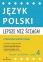 Lepsze niż ściąga Język polski Liceum i technikum Część 4
