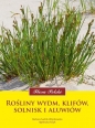 Rośliny wydm klifów solnisk i aluwiów - Barbara Sudnik-Wójcikowska, Agnieszka Krzyk
