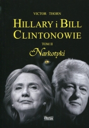 Hillary i Bill Clintonowie Tom 2 Narkotyki - Thorn Victor