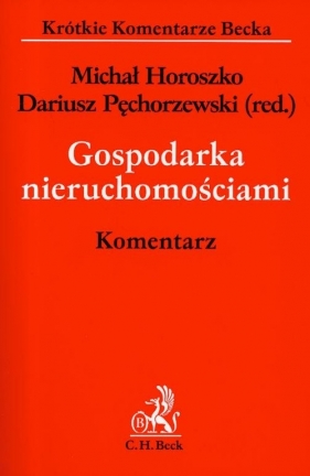 Gospodarka nieruchomościami. Komentarz - Horoszko Michał, Pęchorzewski Dariusz (red.)