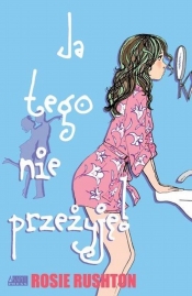 Ja tego nie przeżyję