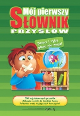 Mój pierwszy słownik przysłów - Małgorzata Białek