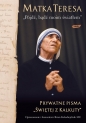 Pójdź, bądź moim światłem. Prywatne pisma Świętej z Kalkuty (2021) - Matka Teresa