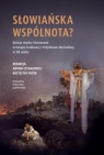 Słowiańska wspólnota? Relacje między Słowianami w Europie Środkowej