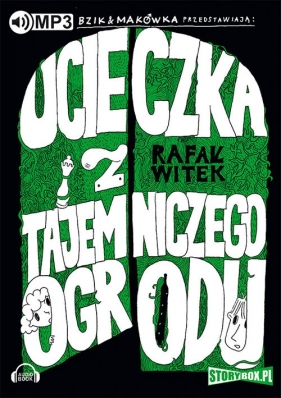 Bzik & Makówka przedstawiają: Ucieczka z tajemniczego ogrodu (Audiobook) - Witek Rafał