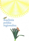 Kuchnia polska  regionalna