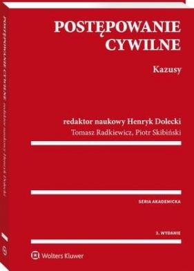 Postępowanie cywilne. Kazusy - Postępowanie cywilne. Kazusy<br />Tomasz Radkiewicz, Skibiński Piotr , Dolecki Henryk