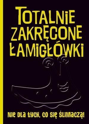 Totalnie zakręcone łamigłówki nie dla tych, co się ślimaczą!