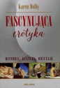 Fascynująca erotyka Historia kultura obyczaje - Karen Dolby