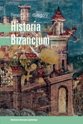 Historia Bizancjum - Timothy E. Gregory