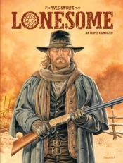 Lonesome. Na tropie kaznodziei. Tom 1 - Yves Swolfs