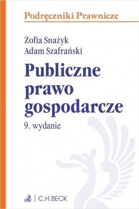 Publiczne prawo gospodarcze - Zofia Snażyk, Adam Szafrański