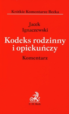 Kodeks rodzinny i opiekuńczy Komentarz - Ignaczewski Jacek