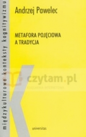 Metafora pojęciowa a tradycja - Andrzej Pawelec