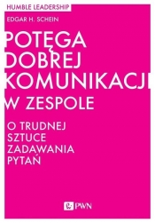 Potęga dobrej komunikacji w zespole - Edgar H. Schein