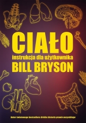 Ciało Instrukcja dla użytkownika - Bill Bryson