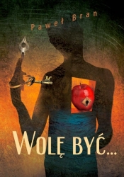 Wolę być...