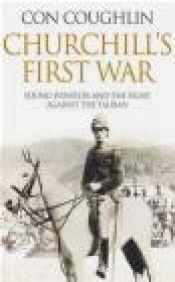 Churchill's First War - Con Coughlin