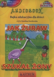 Jak żuraw szukał żony (Audiobook) - Lech Tkaczyk
