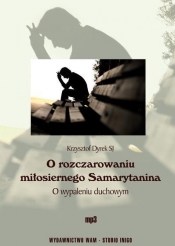 O rozczarowaniu miłosiernego Samarytanina (Audiobook) - Dyrek Krzysztof