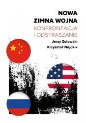 Nowa zimna wojna Konfrontacja i odstraszanie / FNCE - Najdzik Krzysztof, Zalewski Jerzy