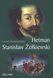 Hetman Stanisław Żółkiewski