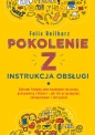 Pokolenie Z. Instrukcja obsługi - Felix Beilharz