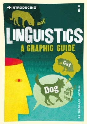 Introducing Linguistics a graphic guide - Trask R.L., Mayblin Bill