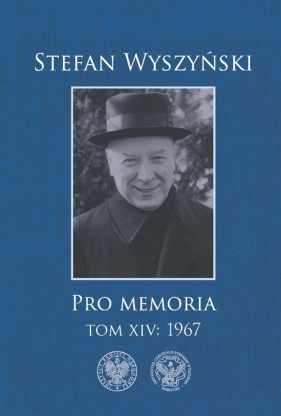 Pro memoria t.14: 1967 - Stefan Wyszyński, Michał Sołomieniuk, Rafał Kościański