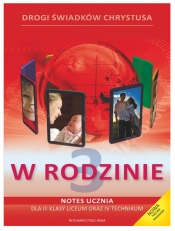 W rodzinie. Podręcznik i notes ucznia do 3 klasy liceum oraz 4 technikum