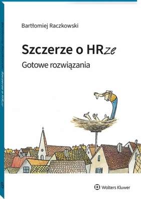 Szczerze o HRze. Gotowe rozwiązania - Bartłomiej Raczkowski