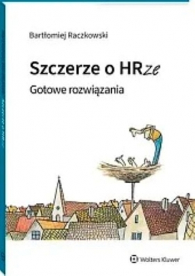 Szczerze o HRze Gotowe rozwiązania - Bartłomiej Raczkowski