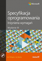 Specyfikacja oprogramowania Inżynieria wymagań - Wiegers Karl, Beatty Joy