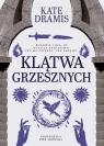 Święte Proroctwo. Tom 2. Klątwa grzesznych Kate Dramis