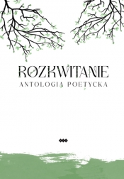 Rozkwitanie - Kryściak H., Bober I., Stanisławowska M., E. Andrukiewicz, Reggel J., Michałowska K.