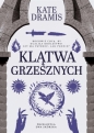 Święte Proroctwo. Tom 2. Klątwa grzesznych - Kate Dramis